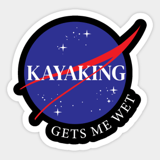 Kayaking Gets Me Wet Sticker